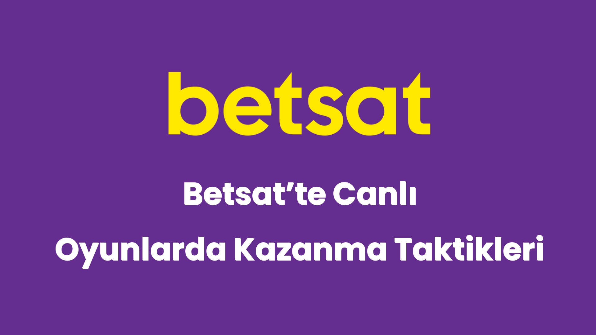 betsatte canli oyunlarda kazanma taktikleri 5191