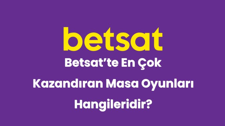 betsatte en cok kazandiran masa oyunlari hangileridir 4986