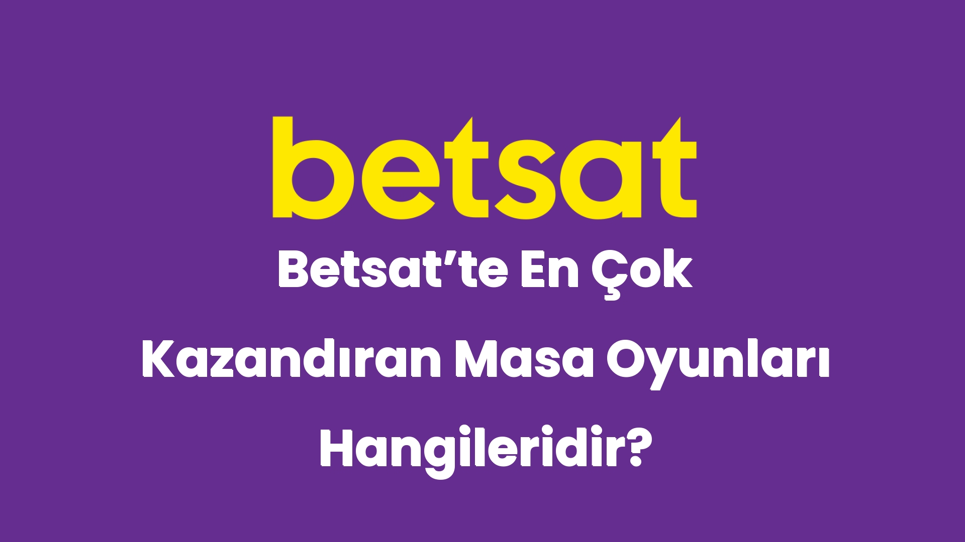 betsatte en cok kazandiran masa oyunlari hangileridir 4986