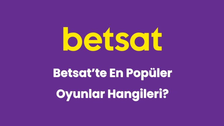 betsatte en populer oyunlar hangileri 5231