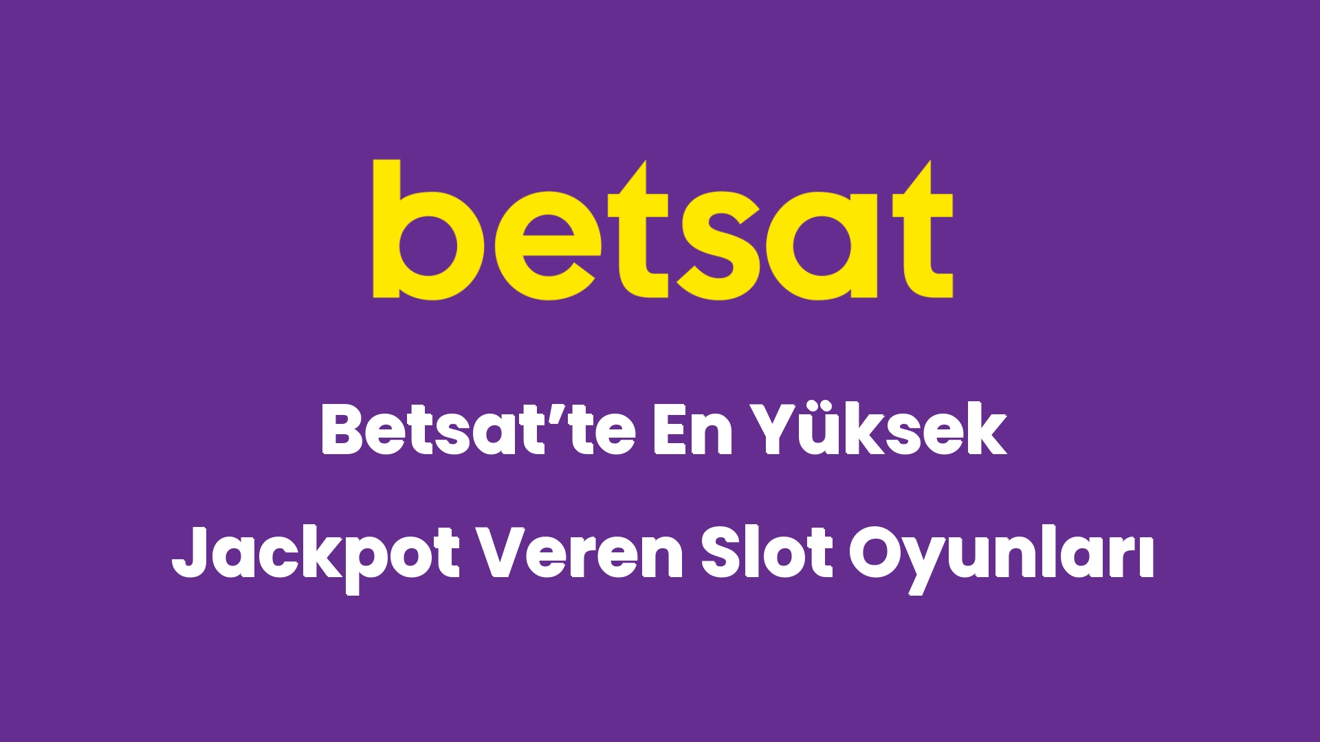 betsatte en yuksek jackpot veren slot oyunlari 5243