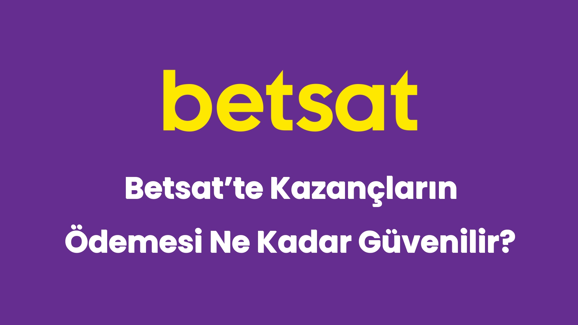 betsatte kazanclarin odemesi ne kadar guvenilir 5094