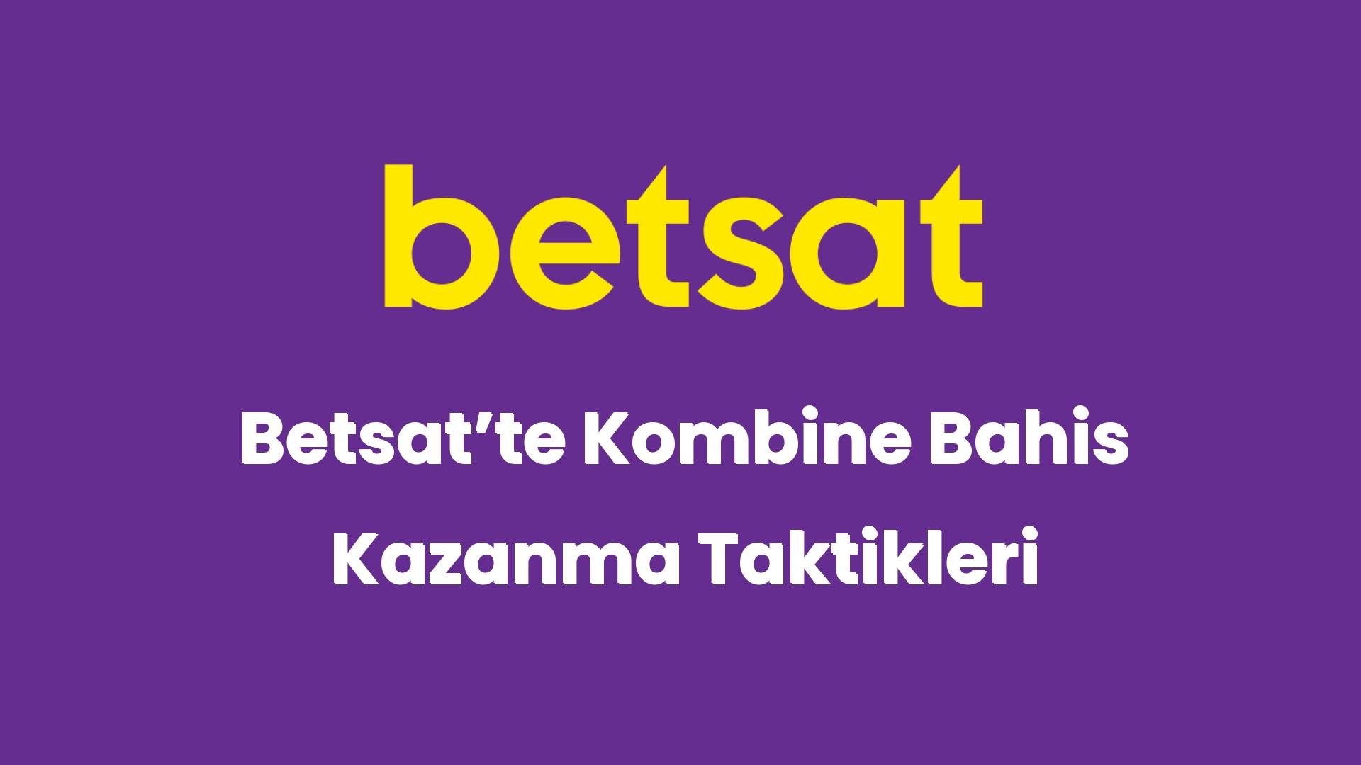 betsatte kombine bahis kazanma taktikleri 5166