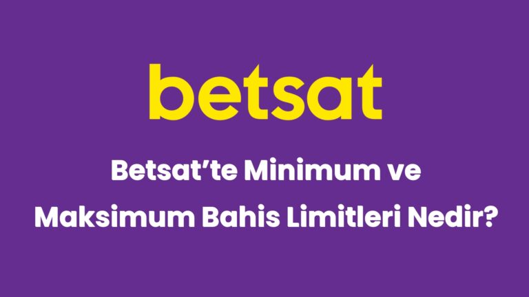 betsatte minimum ve maksimum bahis limitleri nedir 5148
