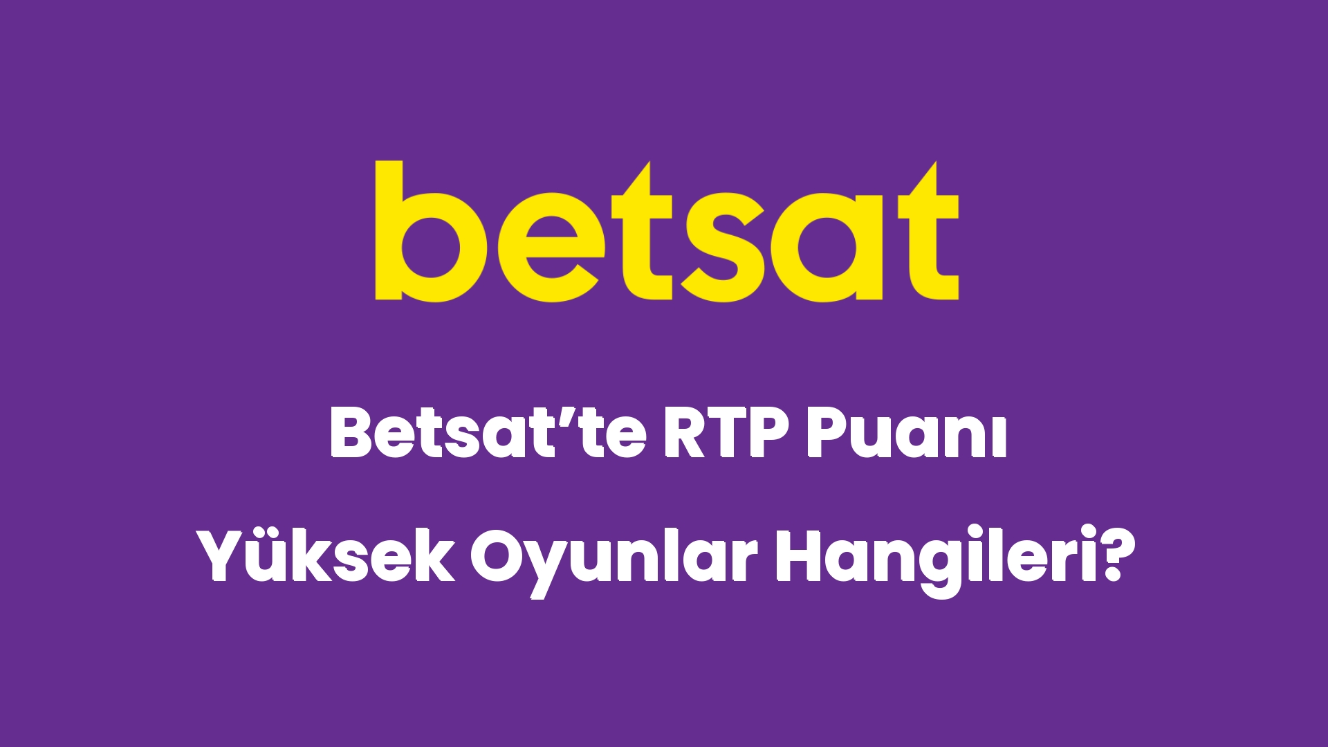 betsatte rtp puani yuksek oyunlar hangileri 5259