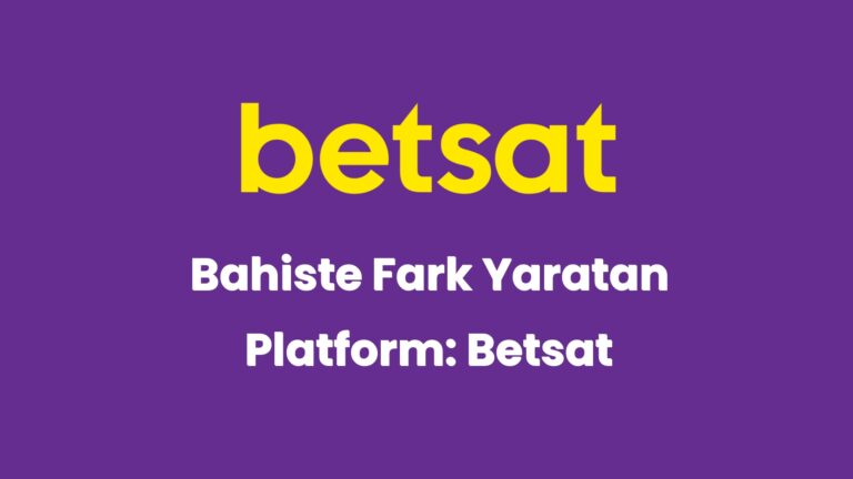 bahiste fark yaratan platform betsat 6492