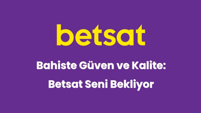 bahiste guven ve kalite betsat seni bekliyor 6497