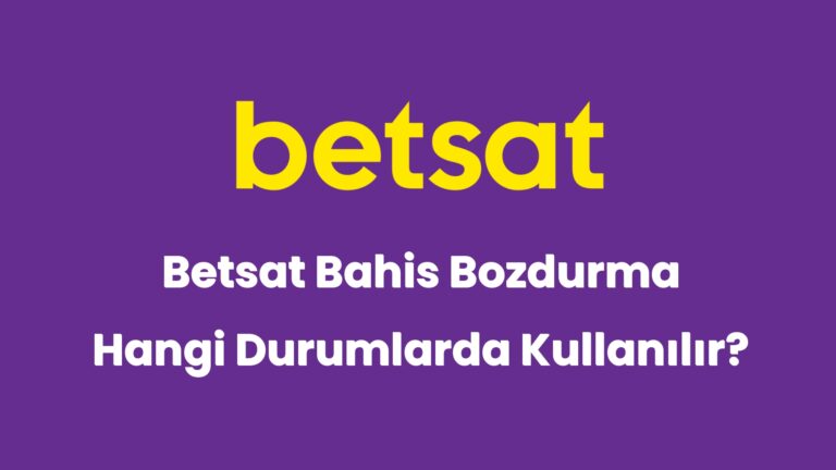 betsat bahis bozdurma hangi durumlarda kullanilir 5718