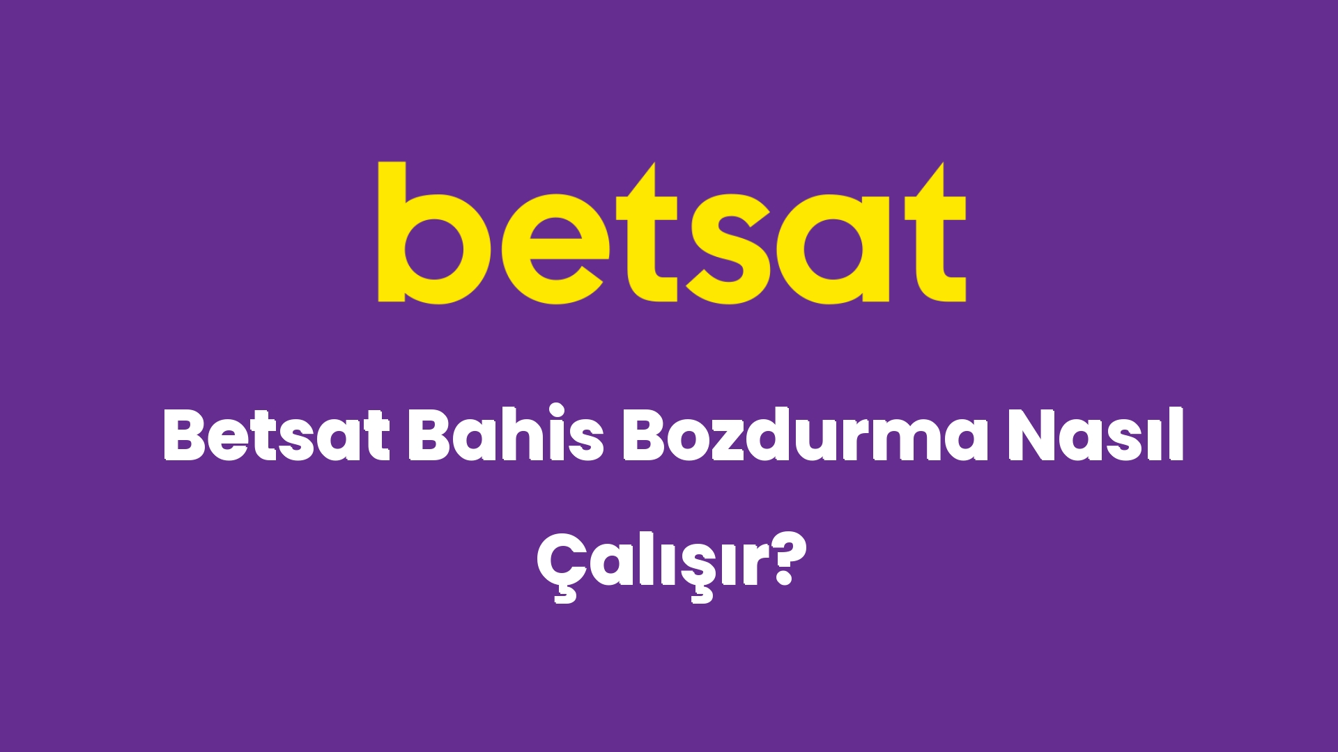 betsat bahis bozdurma nasil calisir 5688