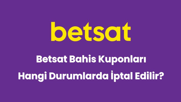 betsat bahis kuponlari hangi durumlarda iptal edilir 5977