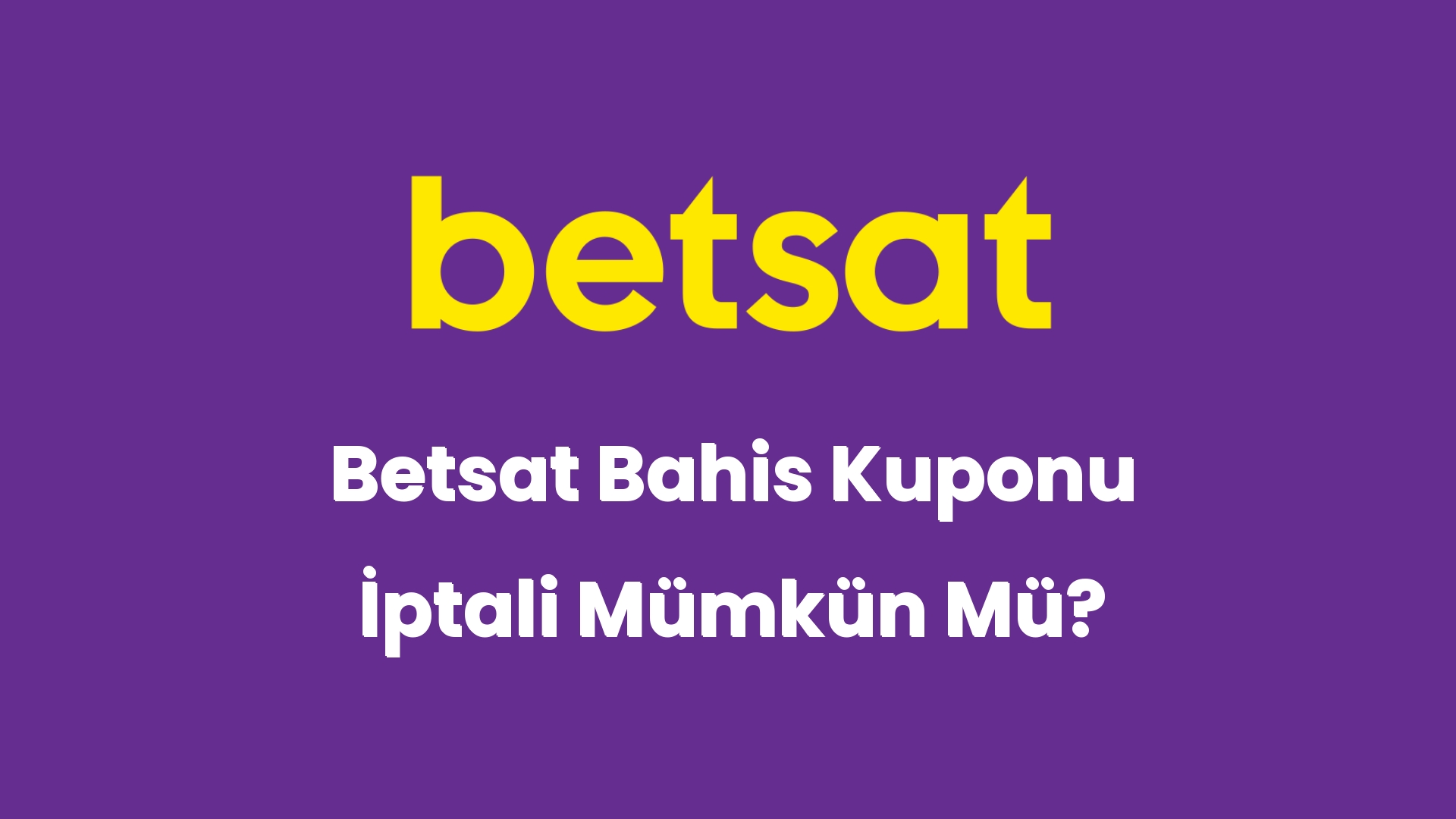 betsat bahis kuponu iptali mumkun mu 6340