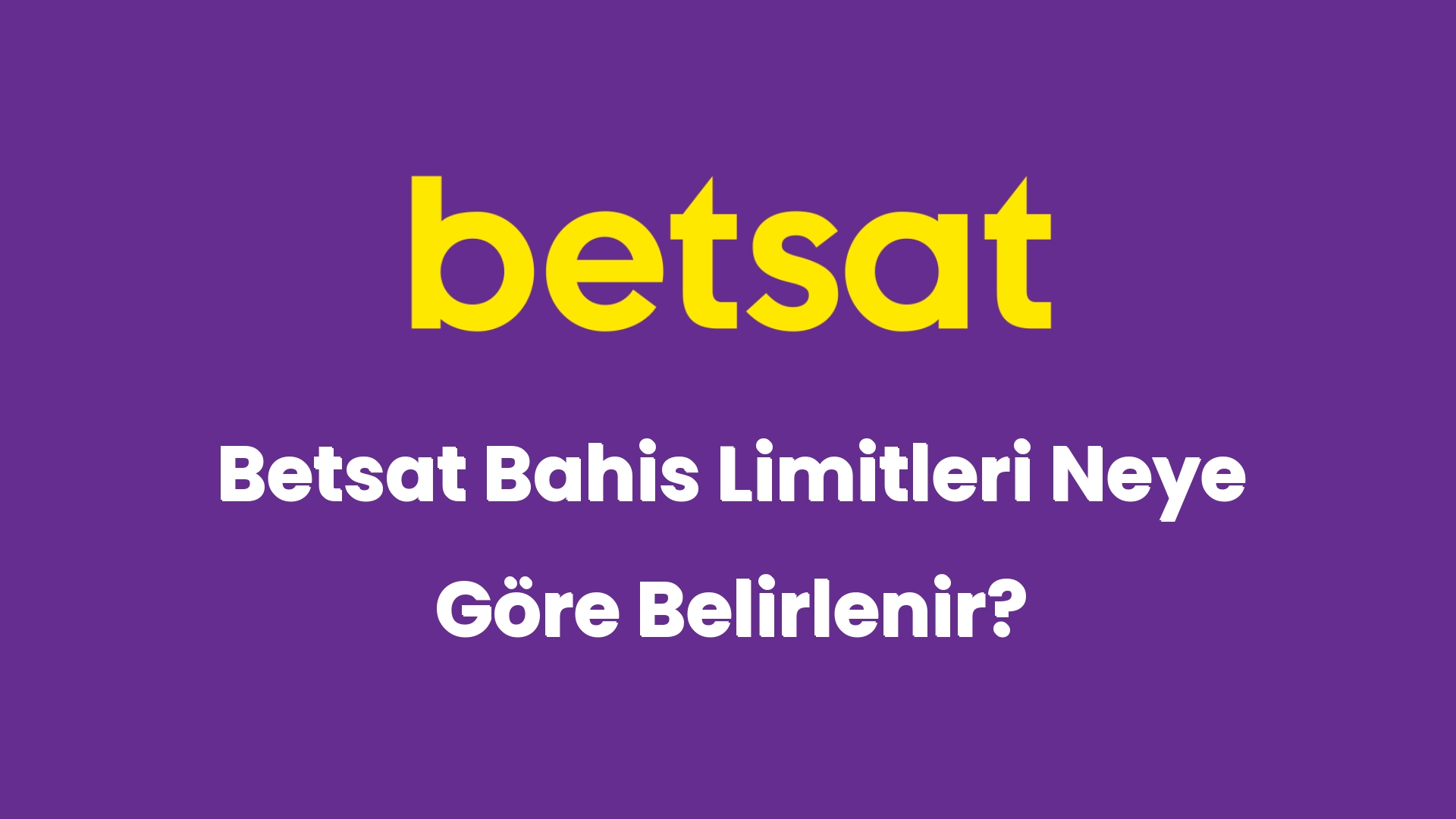 betsat bahis limitleri neye gore belirlenir 5722