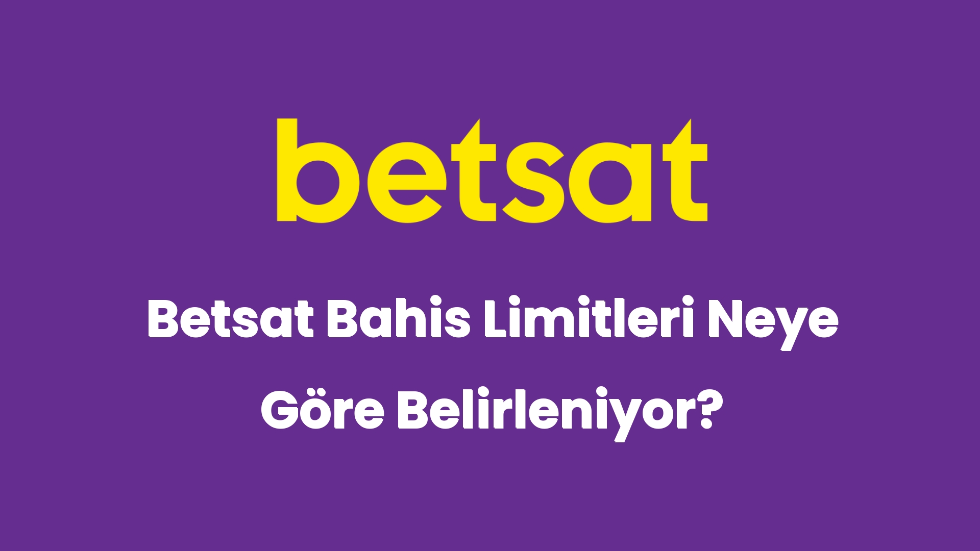 betsat bahis limitleri neye gore belirleniyor 6056