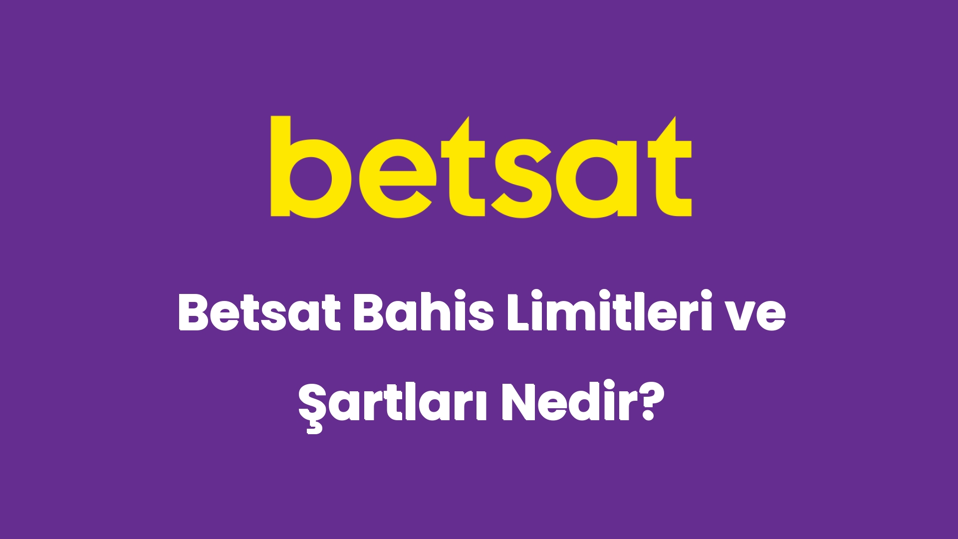 betsat bahis limitleri ve sartlari nedir 6274