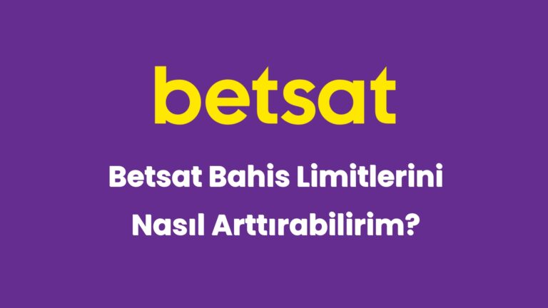 betsat bahis limitlerini nasil arttirabilirim 5693
