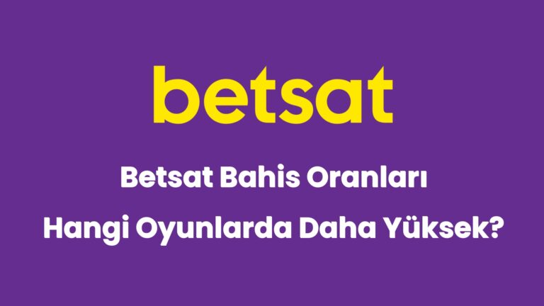 betsat bahis oranlari hangi oyunlarda daha yuksek 6247