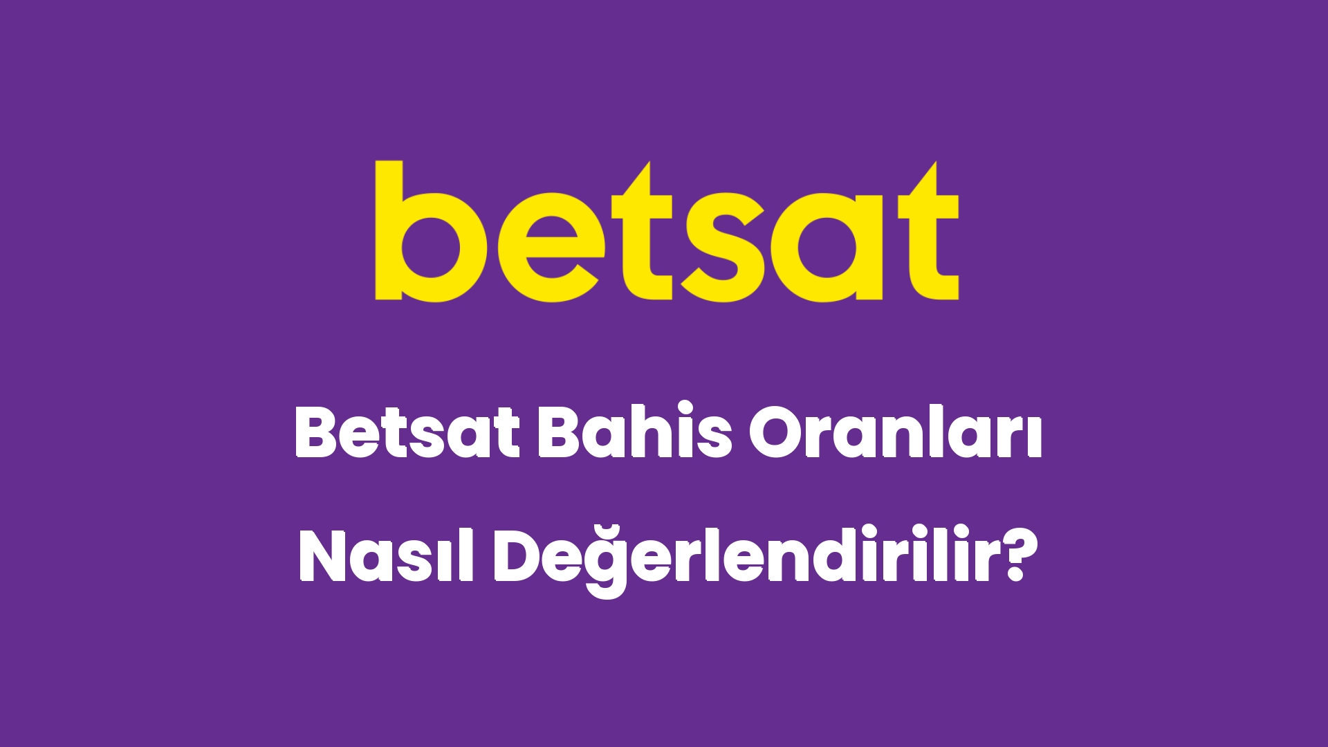 betsat bahis oranlari nasil degerlendirilir 6006