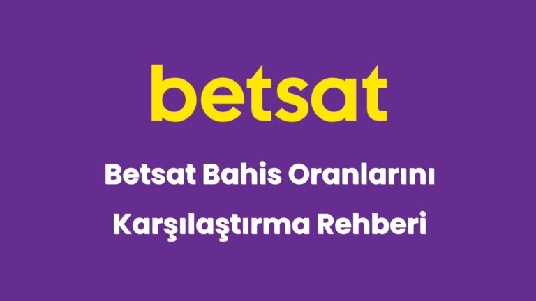 betsat bahis oranlarini karsilastirma rehberi 6122