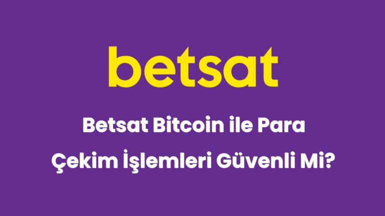 betsat bitcoin ile para cekim islemleri guvenli mi 6225