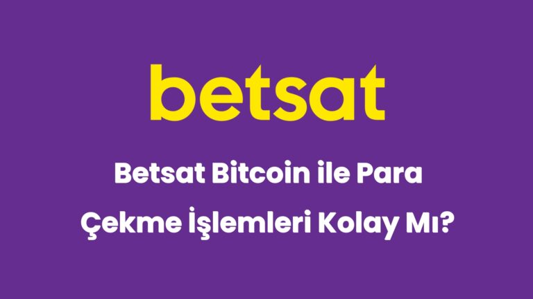 betsat bitcoin ile para cekme islemleri kolay mi 6059