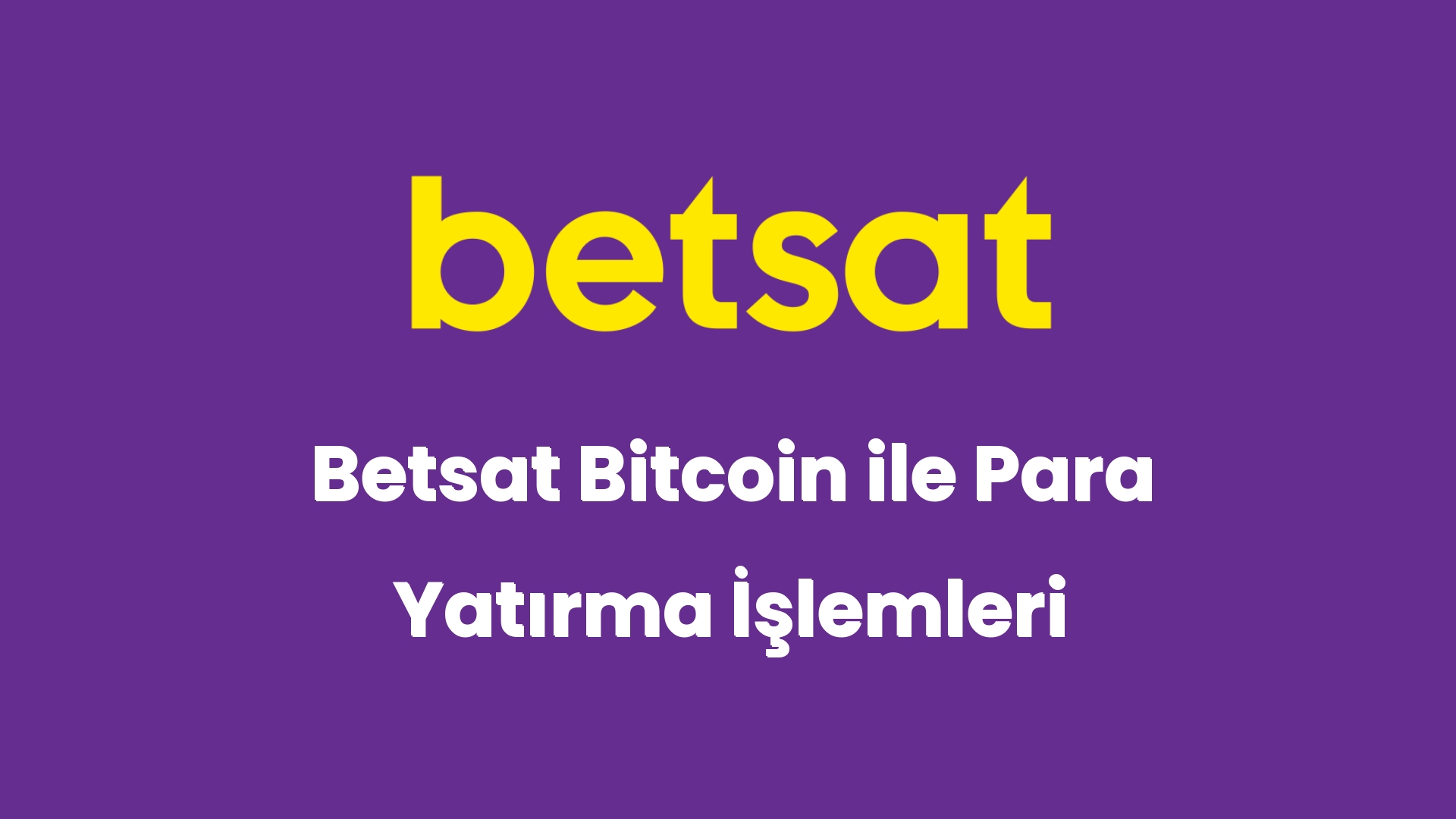 betsat bitcoin ile para yatirma islemleri 5841