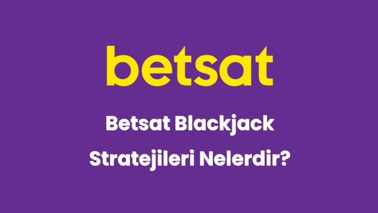 betsat blackjack stratejileri nelerdir 5824