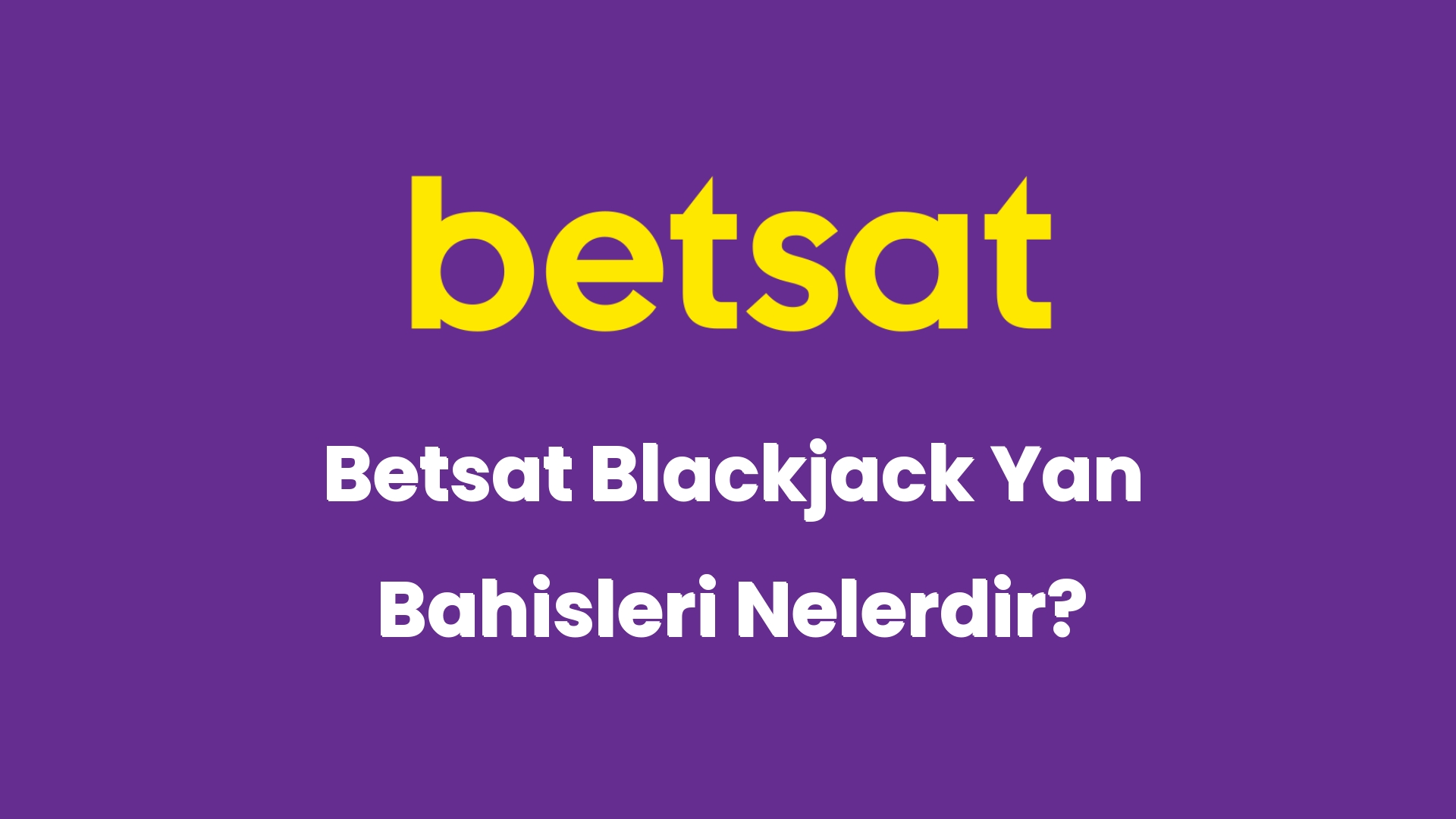 betsat blackjack yan bahisleri nelerdir 5972