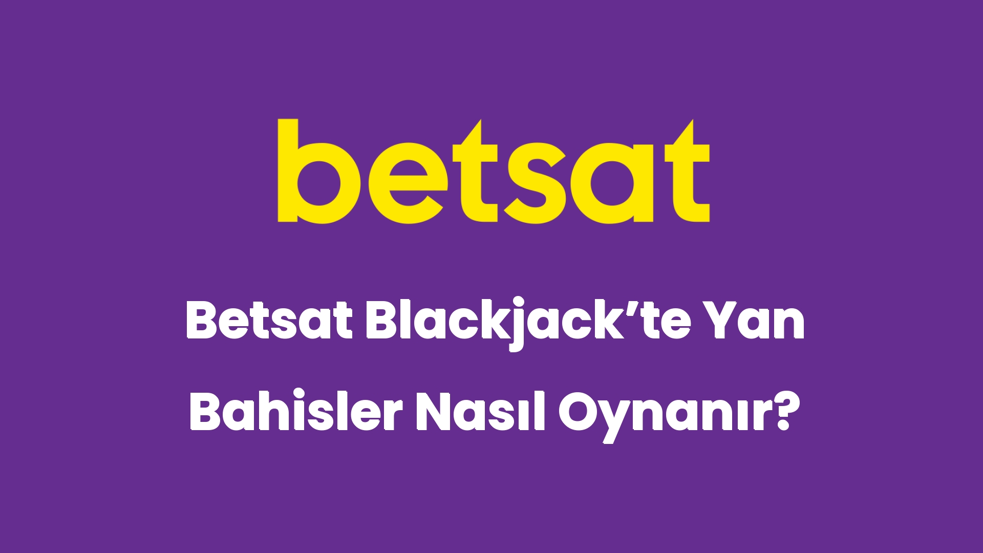 betsat blackjackte yan bahisler nasil oynanir 5979