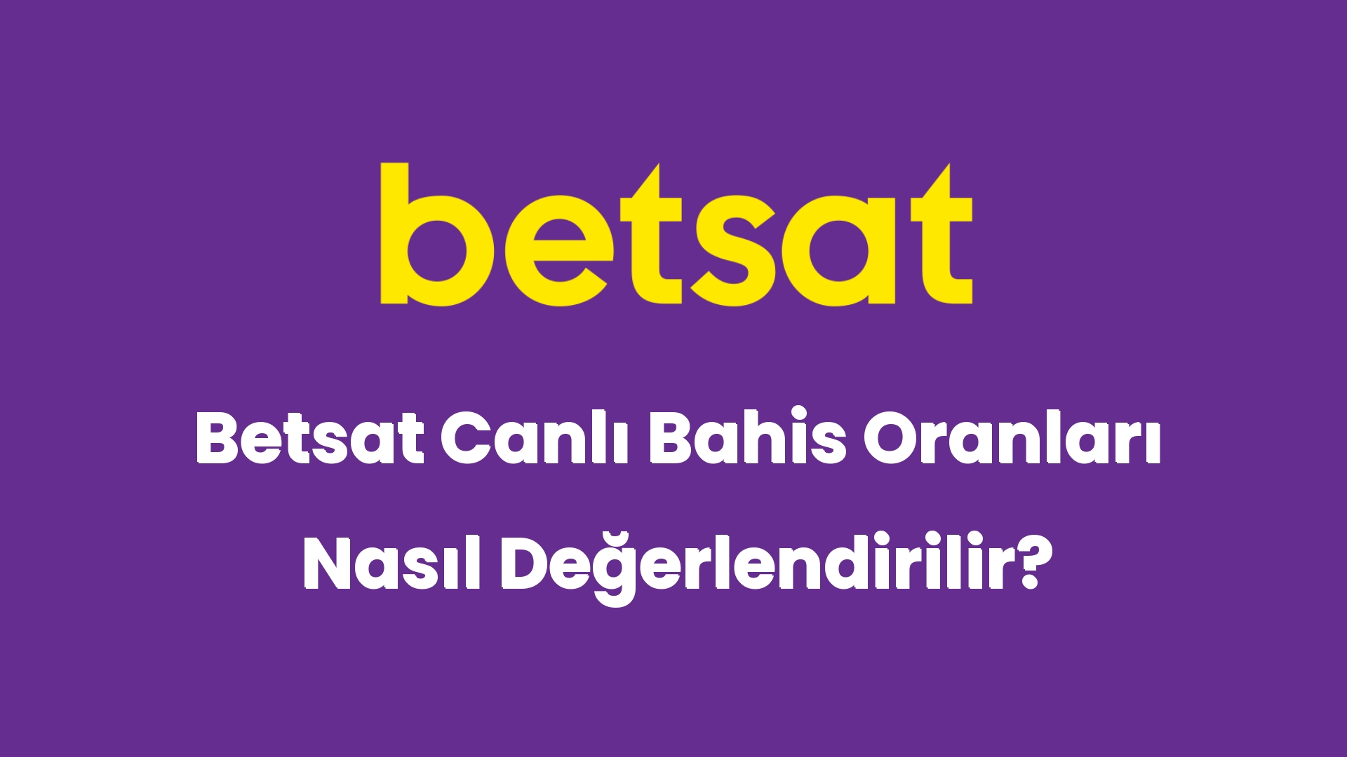 betsat canli bahis oranlari nasil degerlendirilir 6295