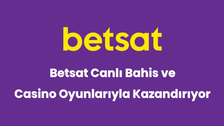 betsat canli bahis ve casino oyunlariyla kazandiriyor 6501
