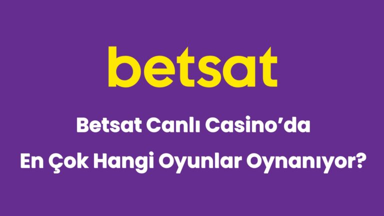 betsat canli casinoda en cok hangi oyunlar oynaniyor 5914
