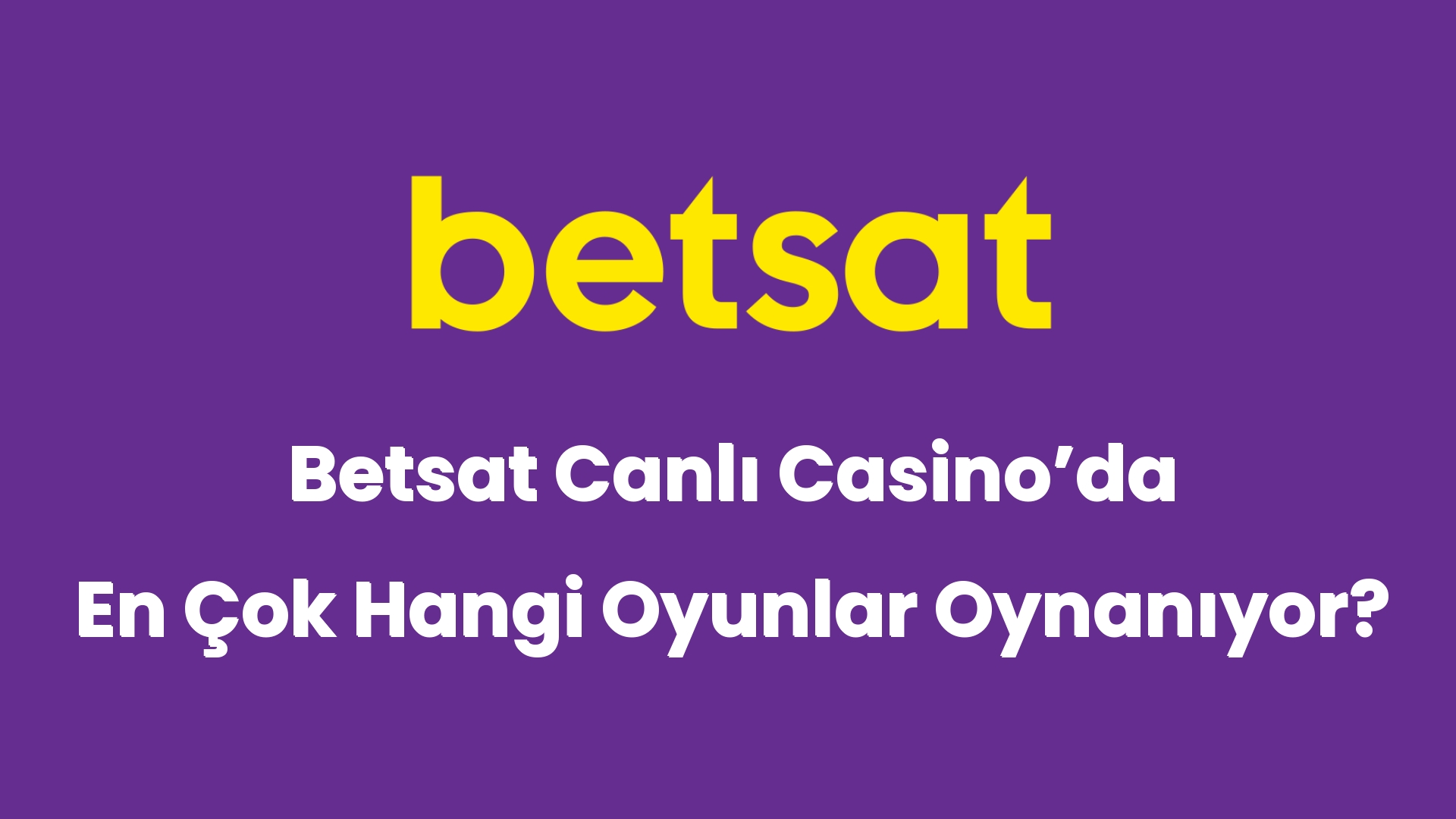 betsat canli casinoda en cok hangi oyunlar oynaniyor 5914