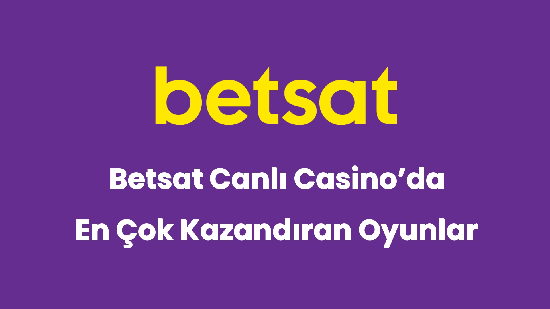 betsat canli casinoda en cok kazandiran oyunlar 5736