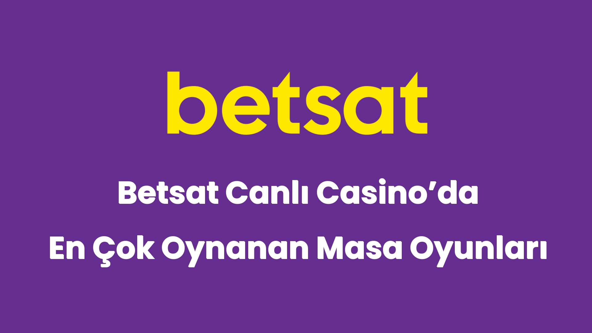 betsat canli casinoda en cok oynanan masa oyunlari 6240