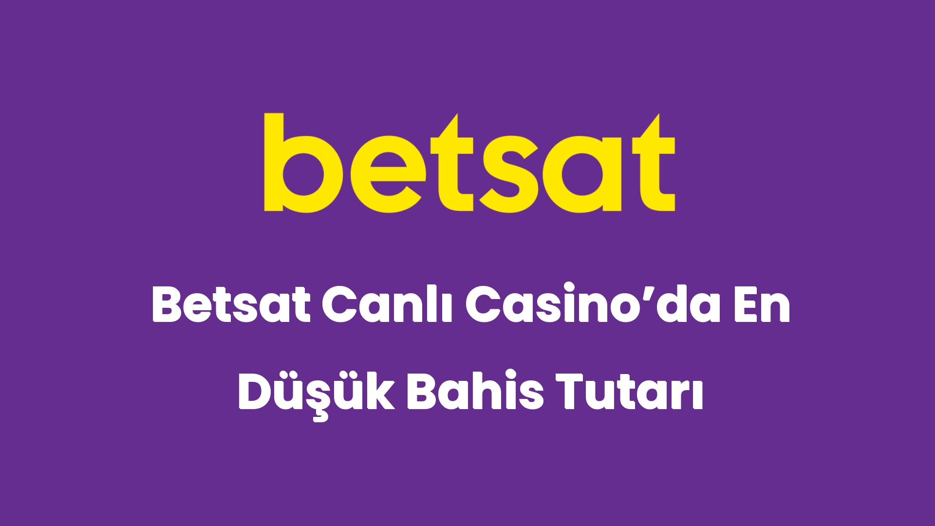 betsat canli casinoda en dusuk bahis tutari 6147
