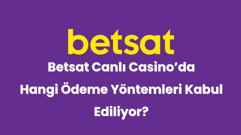 betsat canli casinoda hangi odeme yontemleri kabul ediliyor 6064