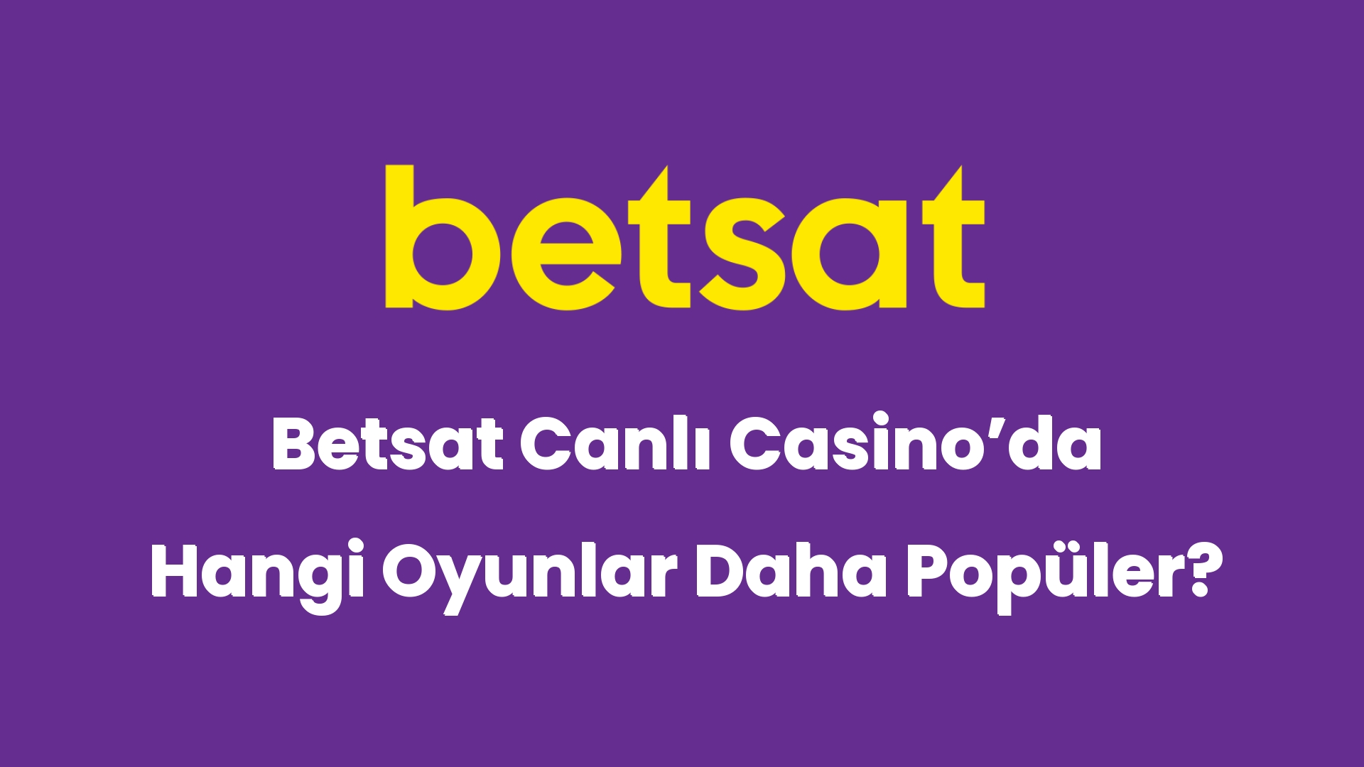 betsat canli casinoda hangi oyunlar daha populer 6220