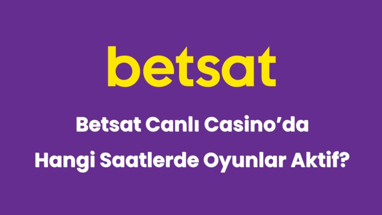 betsat canli casinoda hangi saatlerde oyunlar aktif 5727