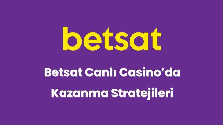 betsat canli casinoda kazanma stratejileri 5858