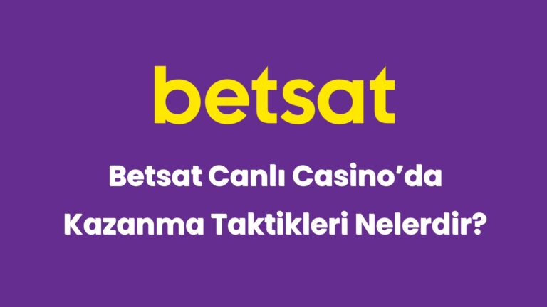 betsat canli casinoda kazanma taktikleri nelerdir 6050