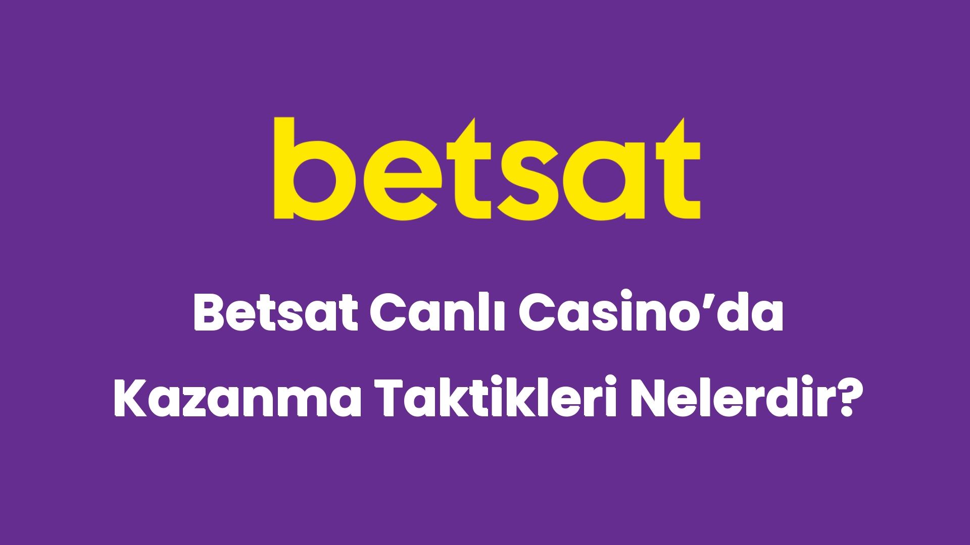 betsat canli casinoda kazanma taktikleri nelerdir 6050