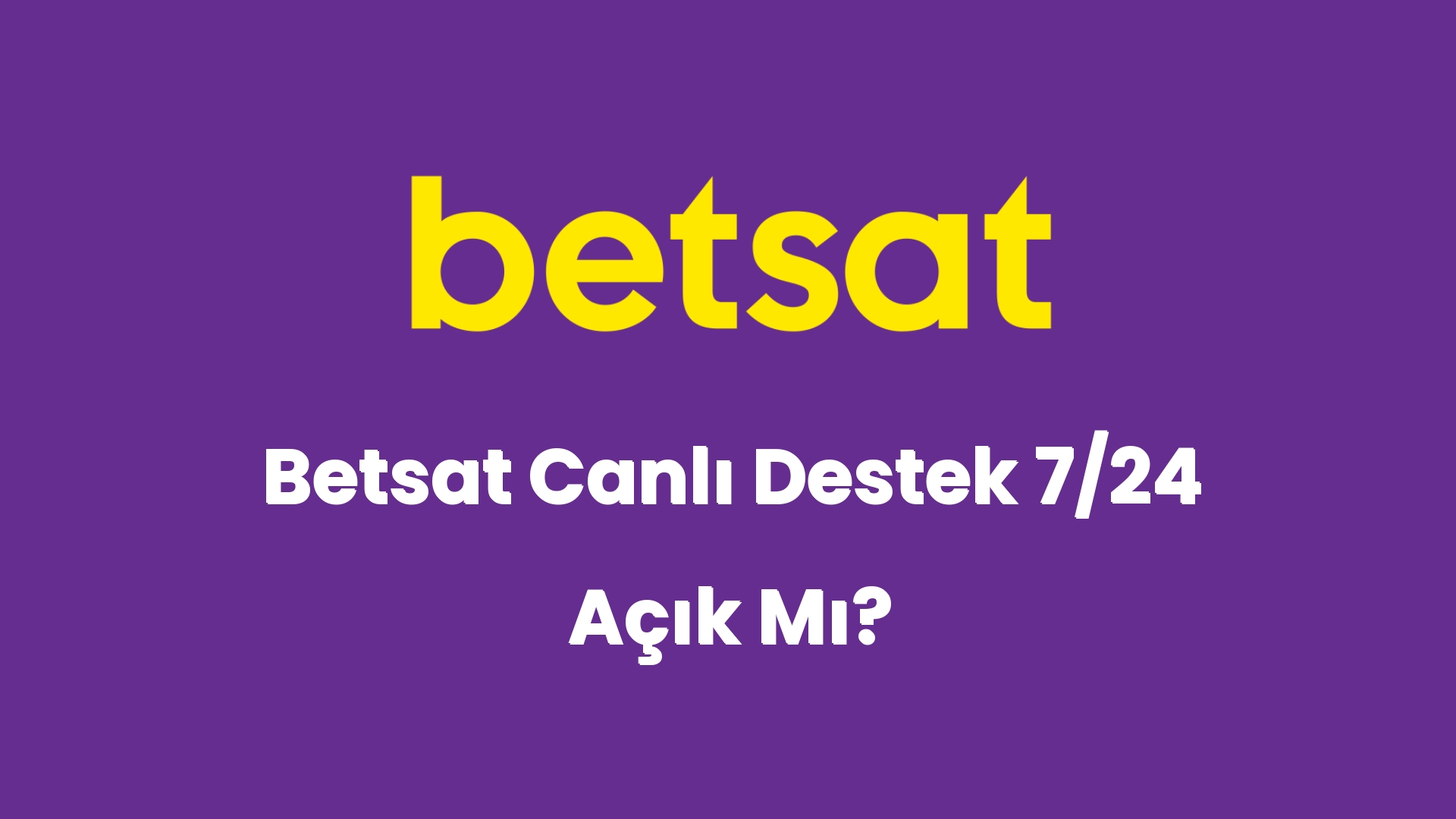 betsat canli destek 7 24 acik mi 5673