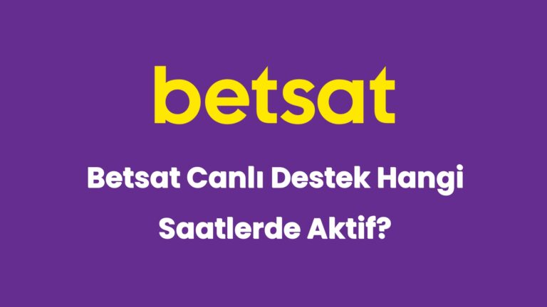 betsat canli destek hangi saatlerde aktif 5912