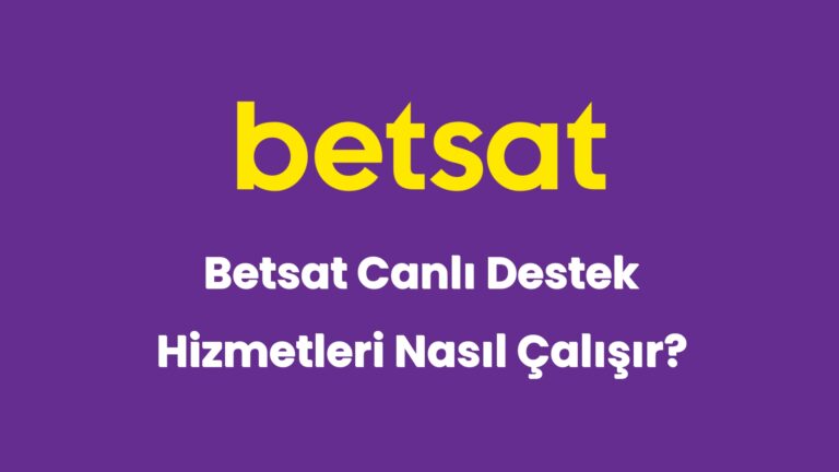 betsat canli destek hizmetleri nasil calisir 5959
