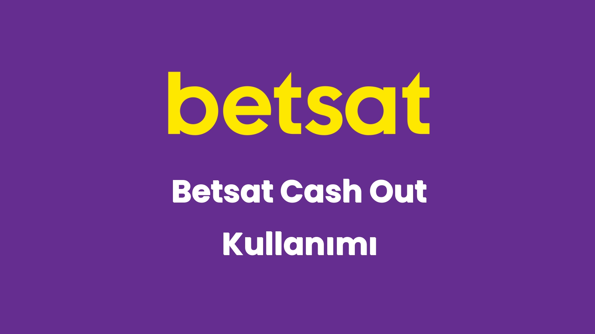 betsat cash out kullanimi 5550