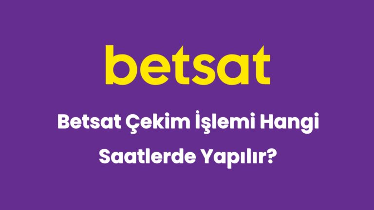 betsat cekim islemi hangi saatlerde yapilir 5632