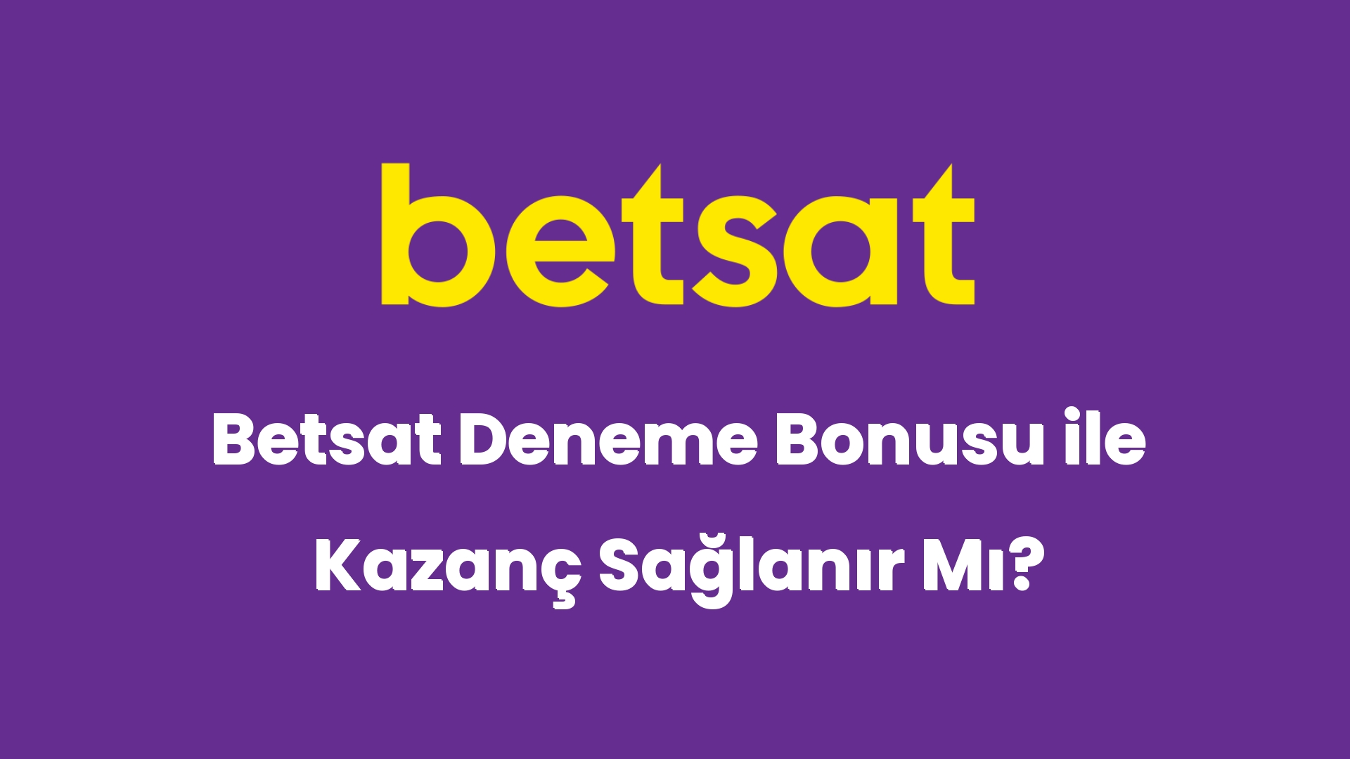 betsat deneme bonusu ile kazanc saglanir mi 5710