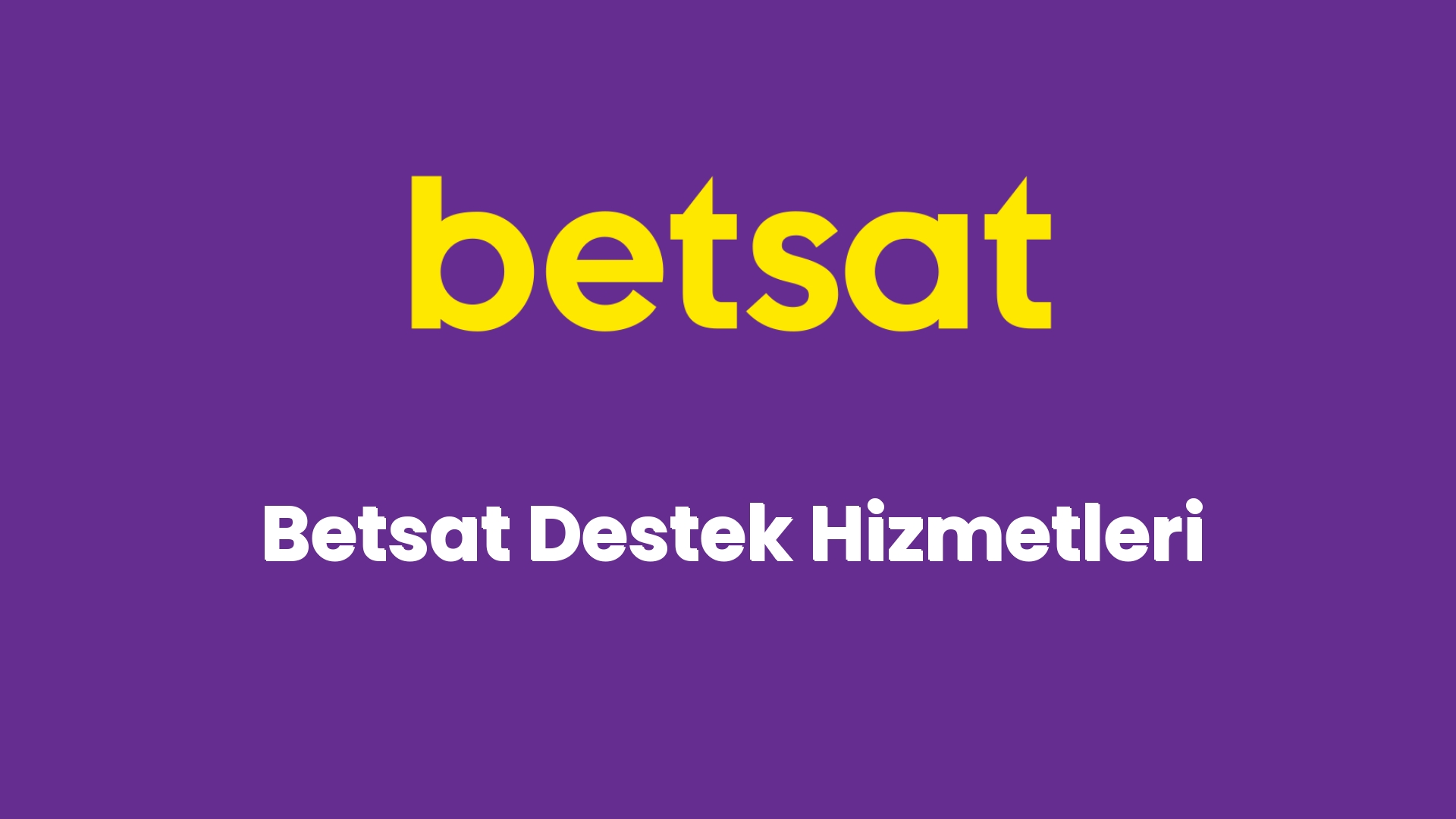 betsat destek hizmetleri 5567