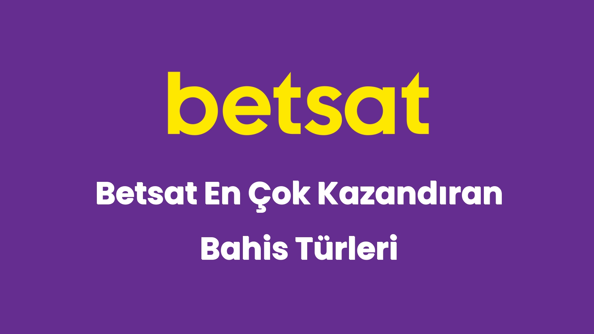 betsat en cok kazandiran bahis turleri 6083