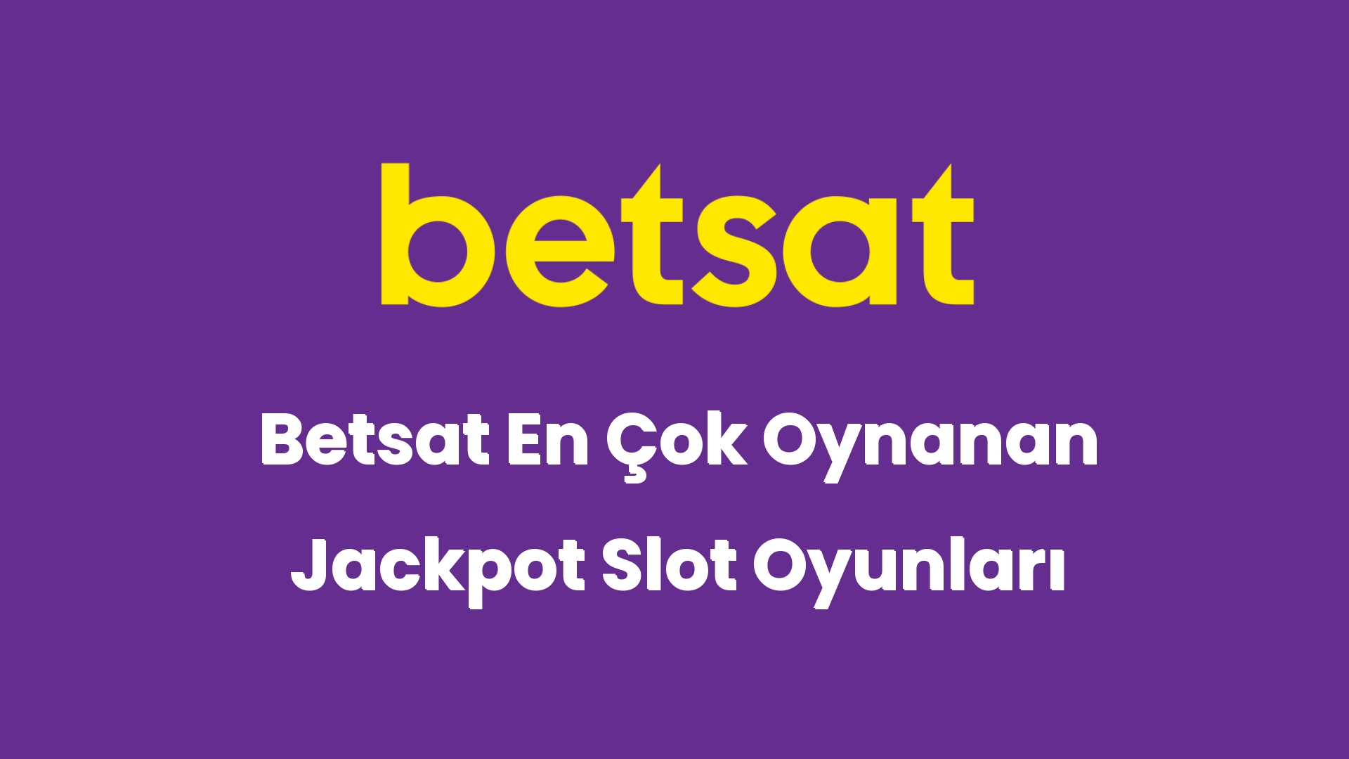 betsat en cok oynanan jackpot slot oyunlari 6278